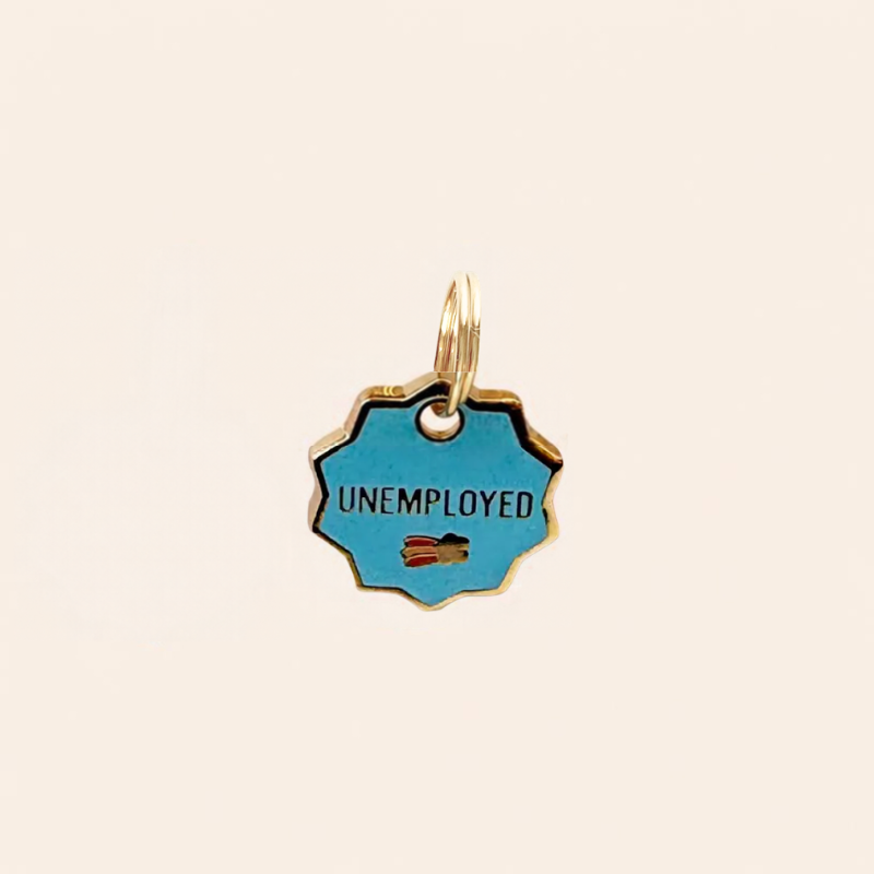 Pet Tag - Unemployed