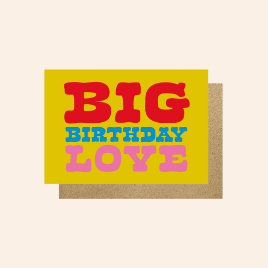 Big Birthday Love Card