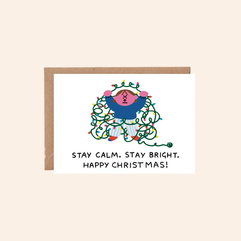 Stay Calm. Stay Bright Card