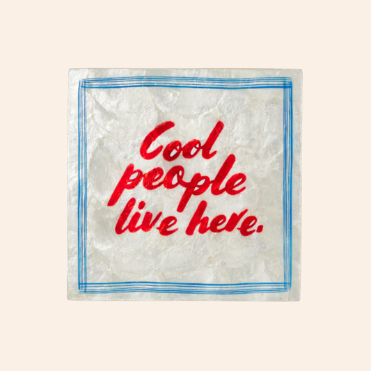 Shell Tile - Cool People Live Here
