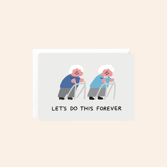 Let's Do This Forever Card